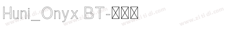 Huni_Onyx BT字体转换